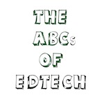 the ABCs of edtech