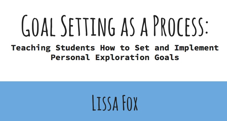 teaching students how to set personal exploration goals