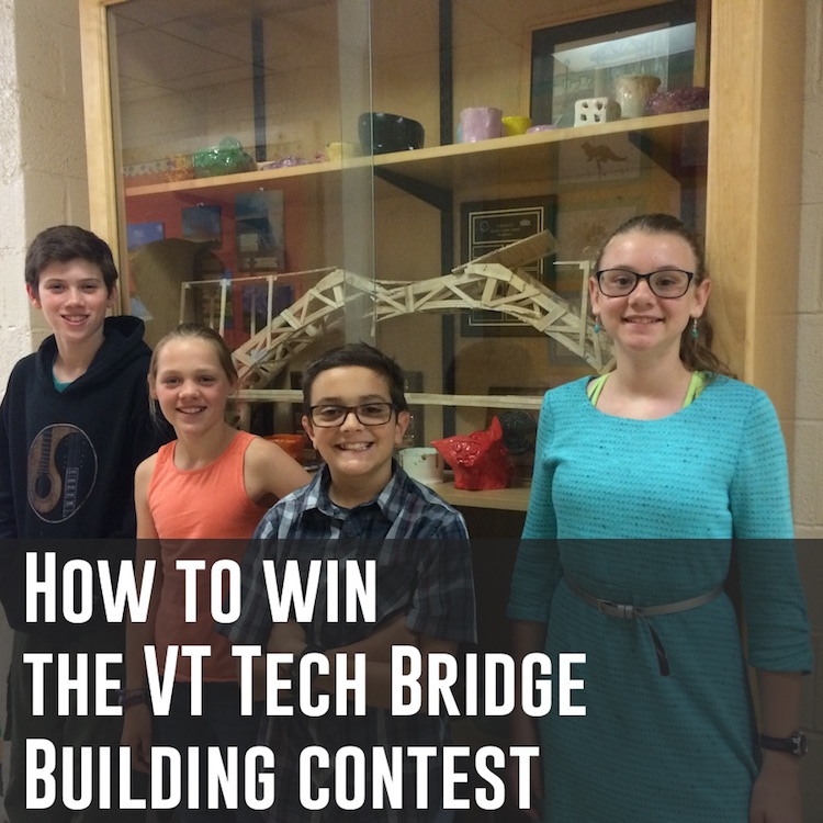 how to win the VT Tech Bridge Building contest