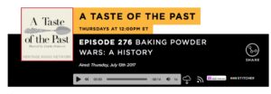 A Taste of the Past podcast: Episode 276: Baking Powder wars: A History