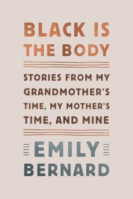 Black is the Body, by Emily Bernard
