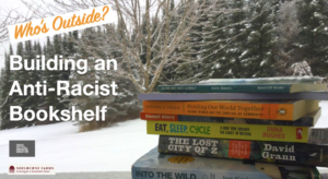 Link to slidedeck for Who's Outside? Building an Anti-Racist Bookshelf