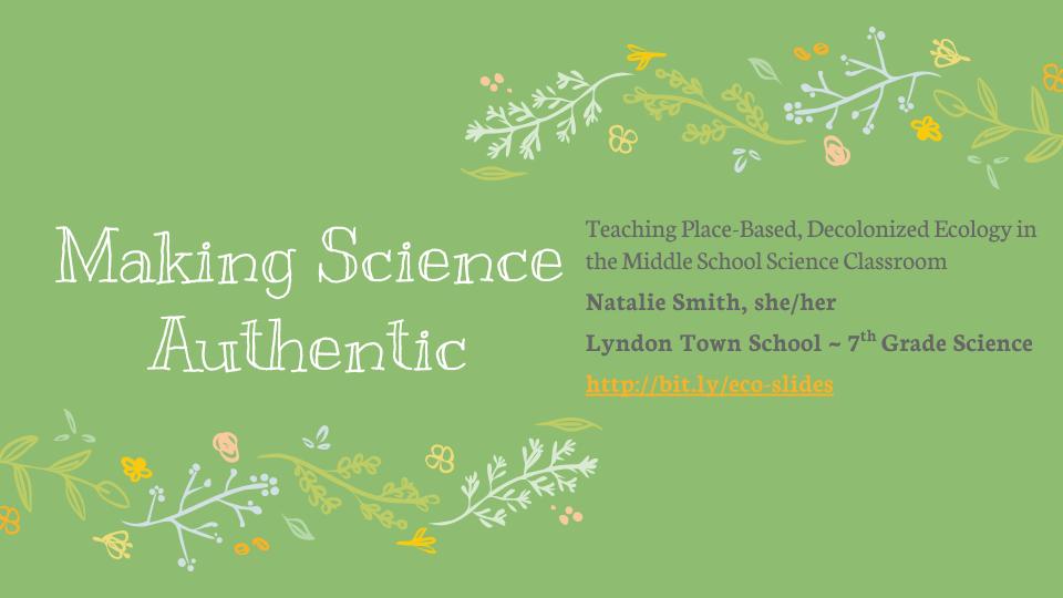 Making Science Authentic: Teaching Place-Based Decolonized Ecology in the Middle School Classroom